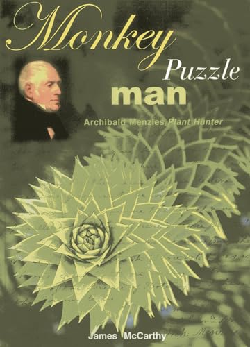 Beispielbild fr Monkey Puzzle Man: Archibald Menzies, Plant Hunter zum Verkauf von WorldofBooks