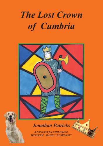 Beispielbild fr The Lost Crown of Cumbria: King Dunmail zum Verkauf von WorldofBooks