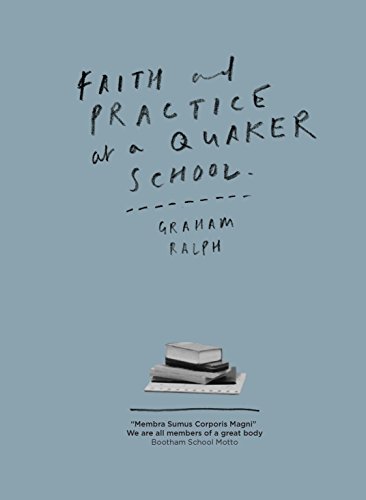 Stock image for Faith and Practice at a Quaker School for sale by WorldofBooks