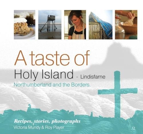 Beispielbild fr A taste of Holy Island - Lindisfarne Northumberland and the Borders zum Verkauf von WorldofBooks