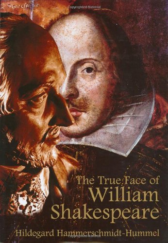 Stock image for The True Face of William Shakespeare: The Poet's Death Mask and Likenesses from Three Periods of his Life for sale by Saucony Book Shop