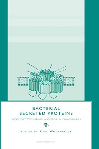 Stock image for Bacterial Secreted Proteins: Secretory Mechanisms and Role in Pathogenesis for sale by Cambridge Rare Books