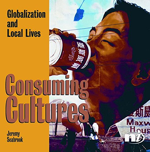 Imagen de archivo de Consuming Cultures : Globalization and Local Lives a la venta por Better World Books