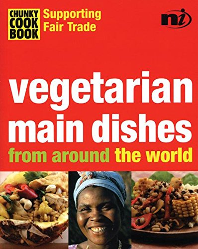 Stock image for Chunky Cookbook: Vegetarian Main Dishes from around the world for sale by Once Upon A Time Books