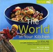 Imagen de archivo de The World in Your Kitchen : Vegetarian Recipes from Africa, Asia and Latin America for Western Kitchens a la venta por Better World Books: West
