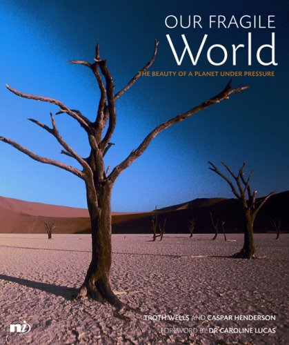 Imagen de archivo de Our Fragile World: The Beauty of a Planet Under Pressure a la venta por Re-Read Ltd