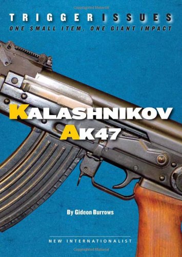 Stock image for Kalashnikov AK-47: One Small Item, One Giant Impact (Trigger Issues S) for sale by WorldofBooks