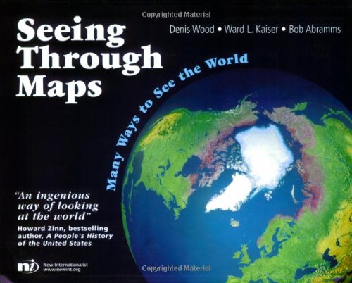 Stock image for Seeing Through Maps: Many Ways to See the World for sale by Goldstone Books