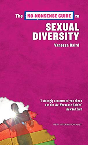 The No-Nonsense Guide to Sexual Diversity (No-Nonsense Guides) (9781904456643) by Baird, Vanessa