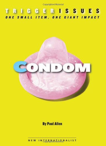 Beispielbild fr Condom: One Small Item, One Giant Impact (Trigger Issues S) zum Verkauf von WorldofBooks