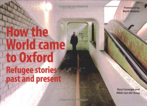 Stock image for How the World Came to Oxford: Refugee Stories Past and Present for sale by Reuseabook