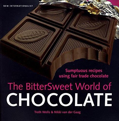 Beispielbild fr The Bittersweet World of Chocolate: Sumptuous recipes using fair trade chocolate zum Verkauf von JR Books