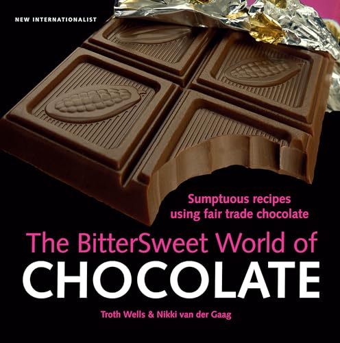 Imagen de archivo de Bittersweet World of Chocolate: Sumptuous recipes using fair trade chocolate a la venta por WorldofBooks