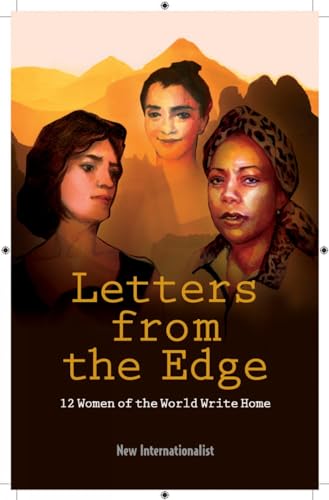 Beispielbild fr Letters From The Edge: 12 Women of the World Write Home zum Verkauf von WorldofBooks