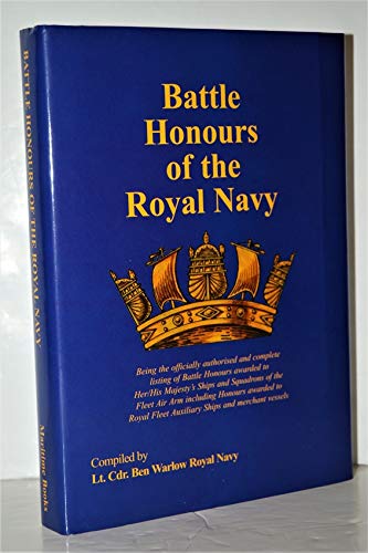 Battle Honours of the Royal Navy. - Warlow, Ben