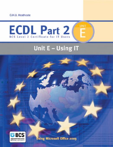 Stock image for ECDL Part 2 Unit E - Using IT: Unit E - Using IT Pt.2 (Payne-Gallway Pass ECDL) for sale by AwesomeBooks