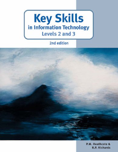 Stock image for Key Skills in Information Technology Levels 2 and 3 (2nd edition) (Key Skills in IT) for sale by WorldofBooks