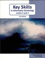 9781904467519: Key Skills in Information Technology Levels 2 and 3