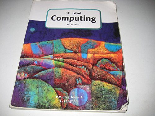 Beispielbild fr A' Level Computing (5th Edition) (GCE Computing) zum Verkauf von AwesomeBooks