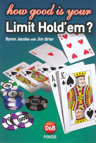 How Good is Your Limit Hold'em? (9781904468158) by Byron Jacobs; Jim Brier