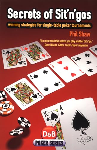 Stock image for Secrets of Sit 'n' Gos: Winning Strategies For Single-Table Poker Tournaments (D&B Poker) for sale by Wonder Book