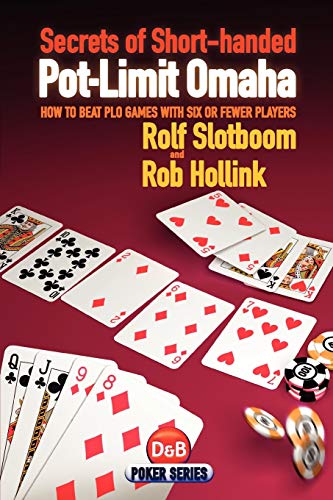 Stock image for Secrets of Short-handed Pot-limit Omaha: How to Beat PLO Games with Six or Fewer Players (D&B Poker) for sale by WorldofBooks