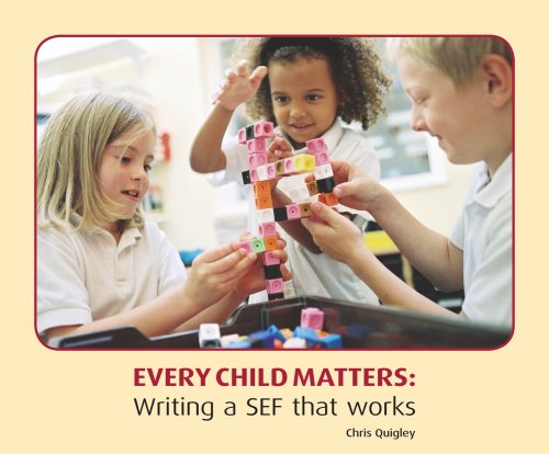 Every Child Matters: Writing a SEF That Works (9781904469292) by Quigley, Chris