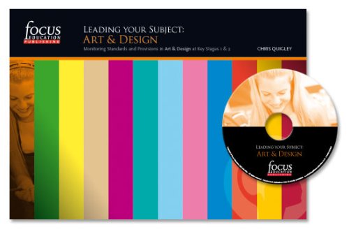 Leading Your Subject: Art and Design (Leading Your Subject) (9781904469452) by Chris Quigley