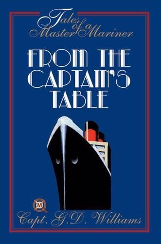 Tales of a Master Mariner - FROM THE CAPTAIN'S TABLE