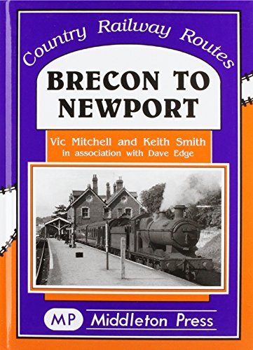 Stock image for Country Railway Routes: Brecon to Newport for sale by Ryde Bookshop Ltd