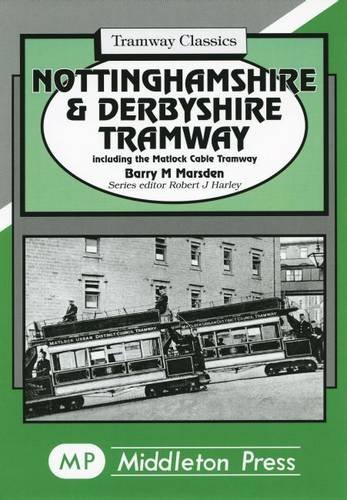Stock image for Nottinghamshire and Derbyshire Tramways for sale by MusicMagpie