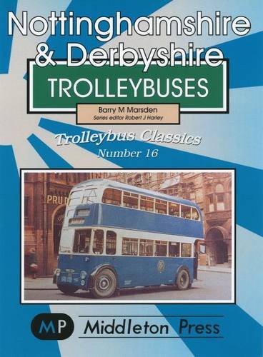 Stock image for Nottinghamshire and Derbyshire Trolleybuses for sale by WorldofBooks