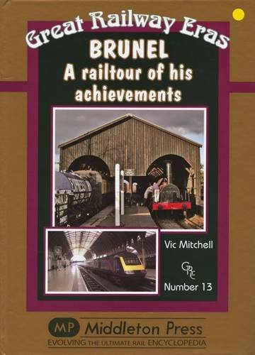 Stock image for Brunel: A Railtour of His Achevements (Great Railway Eras) for sale by WorldofBooks