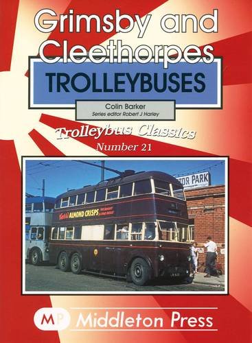 Stock image for Grimsby and Cleethorpes Trolleybuses for sale by Goldstone Books