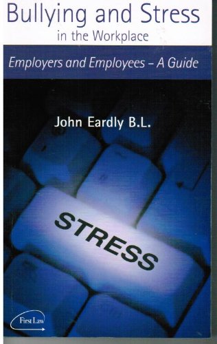 Stock image for Employers Guidebook to Bullying and Stress in the Workplace for sale by Better World Books Ltd