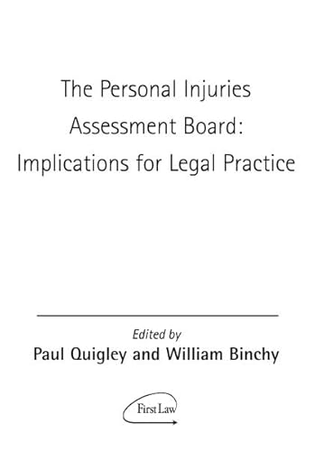 Beispielbild fr Personal Injuries Assessment Board: Implications For The Legal Practice zum Verkauf von Pigeonhouse Books, Dublin