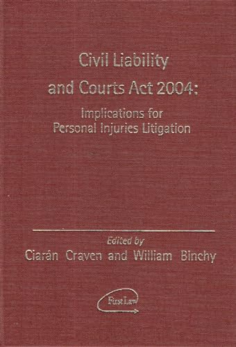 9781904480303: Civil Liability and Courts Act 2004: Implications for Personal Injuries Litigation