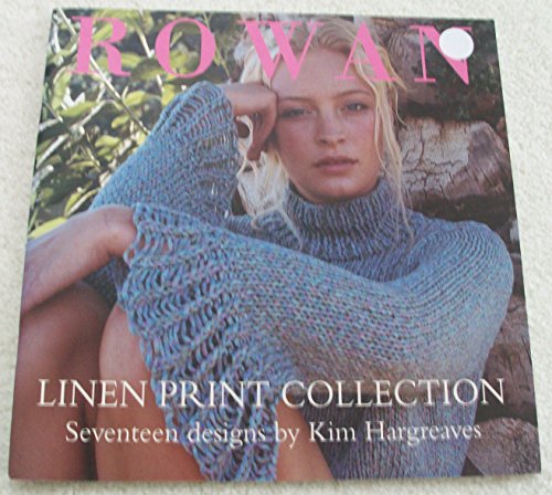 Stock image for Rowan: Linen Print Collection, Seventeen Designs By Kim Hargreaves for sale by ThriftBooks-Atlanta