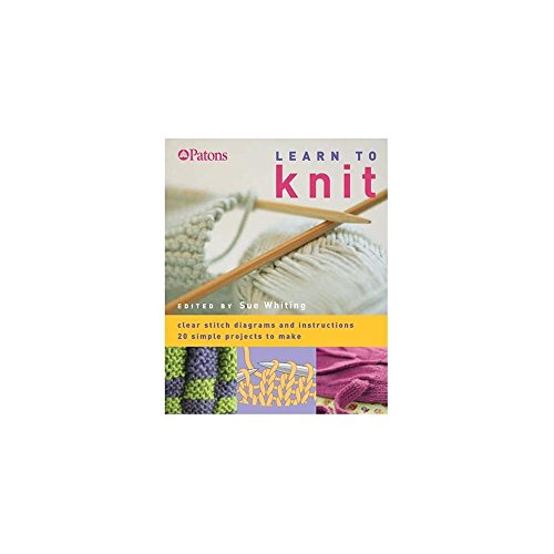 Learn to Knit: Step by Step, How to Knit - 20 Designs to Make (9781904485315) by Sue Whiting