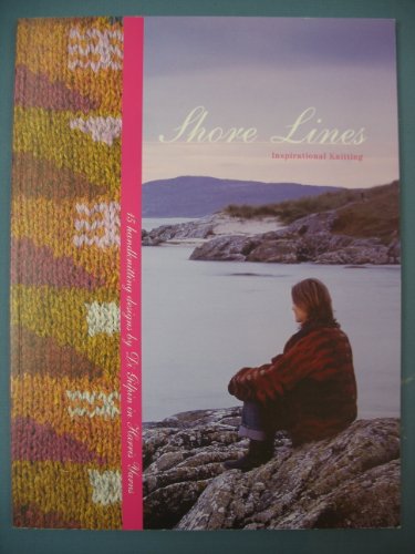 Stock image for Shore Lines Inspirational Knitting: 15 Handknitting Designs (Knitting) for sale by HPB Inc.