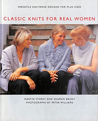 Classic Knits for Real Women (9781904485421) by Storey, Martin; Brant, Sharon