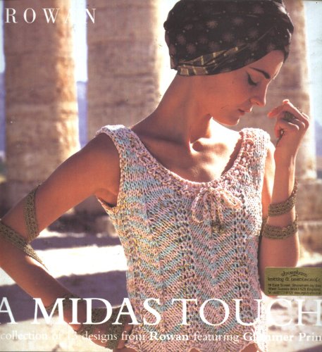 Stock image for Midas Touch, A: A Collection of 13 Designs from Rowan Featuring Glimmer Print for sale by Wonder Book