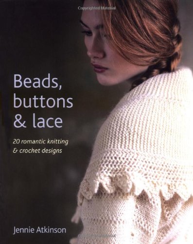 Beads, Buttons and Lace (9781904485612) by Jennie Atkinson