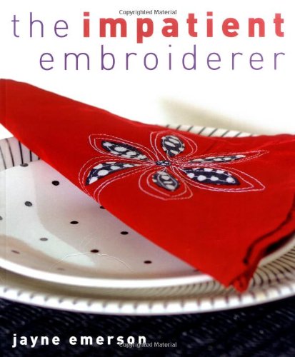 Beispielbild fr The Impatient Embroiderer zum Verkauf von WorldofBooks