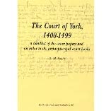 The Court of York, 1400-1499: a handlist of the cause papers and an index to the archiepiscopal court books. (9781904497035) by D. M. SMITH