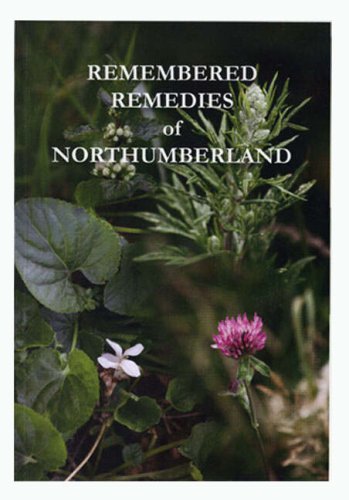 Imagen de archivo de Remembered Remedies of Northumberland a la venta por WorldofBooks