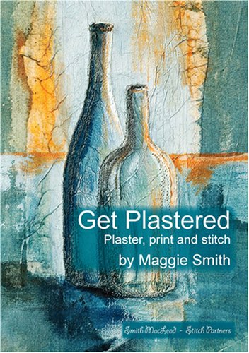 Beispielbild fr Get Plastered: Plaster, Print and Stitch: No. 2 (Stitch Partners) zum Verkauf von WorldofBooks