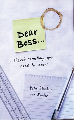 Imagen de archivo de Dear Boss.There's Something You Need to Know a la venta por Simply Read Books