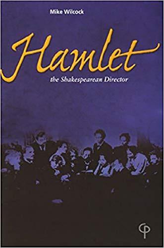 9781904505006: Hamlet: The Shakespearean Director