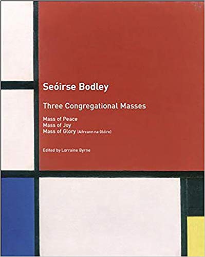 Stock image for Three Congregational Masses: Mass of Peace, Mass of Joy, Mass of Glory (Aifreann Na Gloire) for sale by WorldofBooks